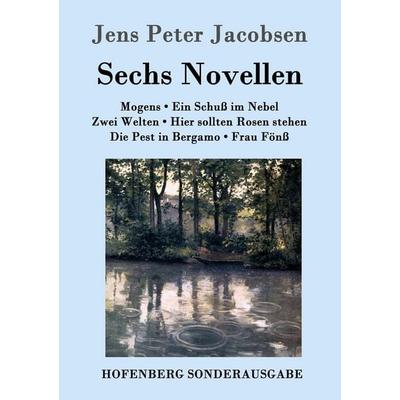 Sechs Novellen, Taschenbuch von Jens Peter Jacobsen, Hofenberg, 978-3-8430-9362-0
