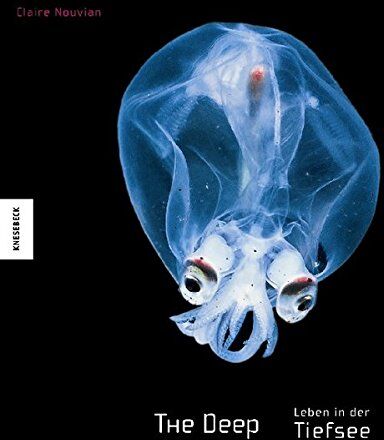 Claire Nouvian - The Deep. Leben in der Tiefsee - Preis vom 30.09.2026 09:01:18 h