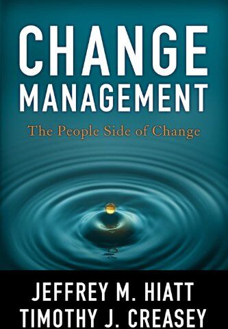 Hiatt, Jeffrey M. - Change Management: The People Side of Change - Preis vom 30.09.2026 09:01:18 h