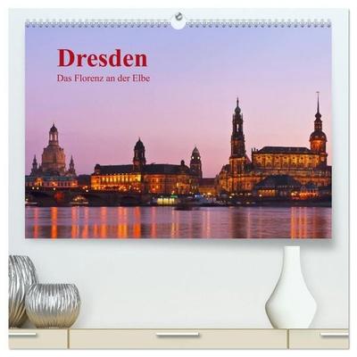 Dresden, das Florenz an der Elbe (hochwertiger Premium Wandkalender 2027 DIN A2 quer), Kunstdruck in Hochglanz
