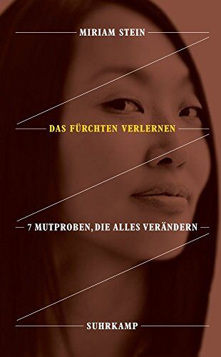 Miriam Stein - Das Fürchten verlernen: 7 Mutproben, die alles verändern (suhrkamp taschenbuch) - Preis vom 10.10.2026 11:48:34 h