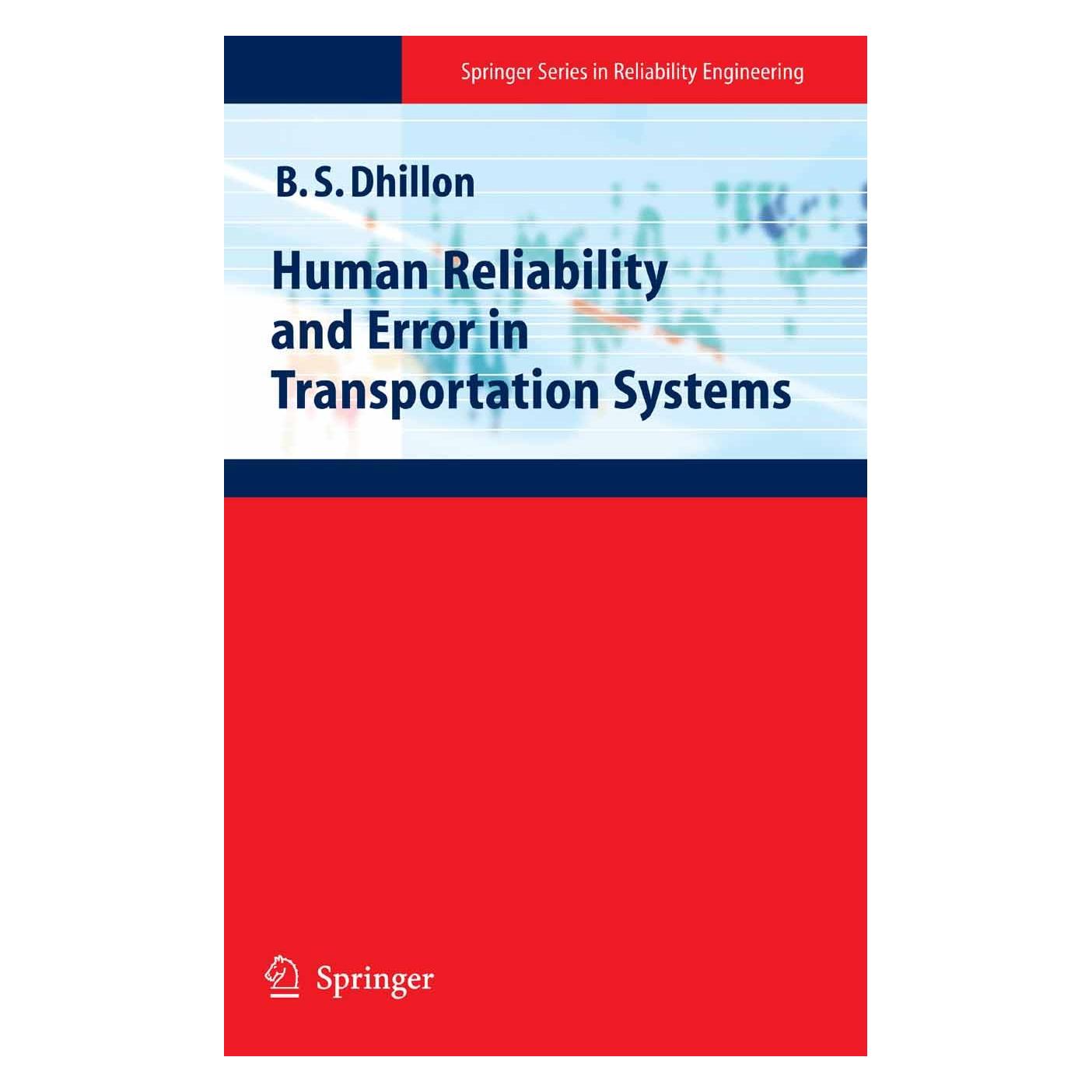 Springer Human Reliability and Error in Transportation Systems (Englisch, Hardcover, Balbir S. Dhillon) (9781846288111)