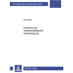Probleme der Arbeitsunfähigkeitsbescheinung, Fachbücher von Erik Angel