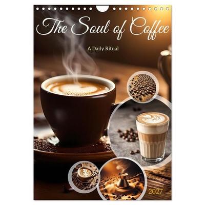 The Soul of Coffee - A Daily Ritual (Wall Calendar 2027 DIN A4 portrait), CALVENDO 12 Month Wall Calendar
