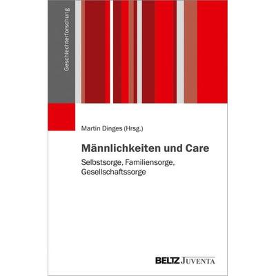 Männlichkeiten und Care, Taschenbuch von , Juventa Verlag ein Imprint der Beltz Verlagsgruppe GmbH & Co. KG, 978-3-7799-6227-4