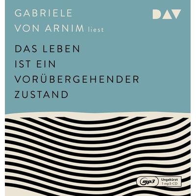 Das Leben ist ein vorübergehender Zustand - Gabriele von Arnim, Audio, 9783742419125