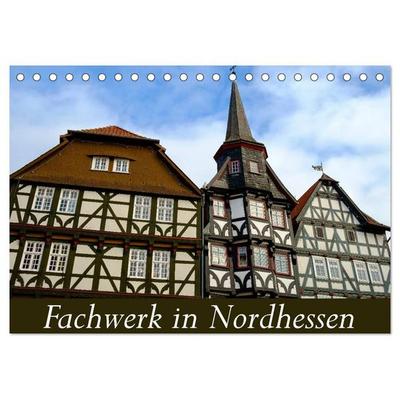 Fachwerk in Nordhessen (Tischkalender 2027 DIN A5 quer), CALVENDO Monatskalender