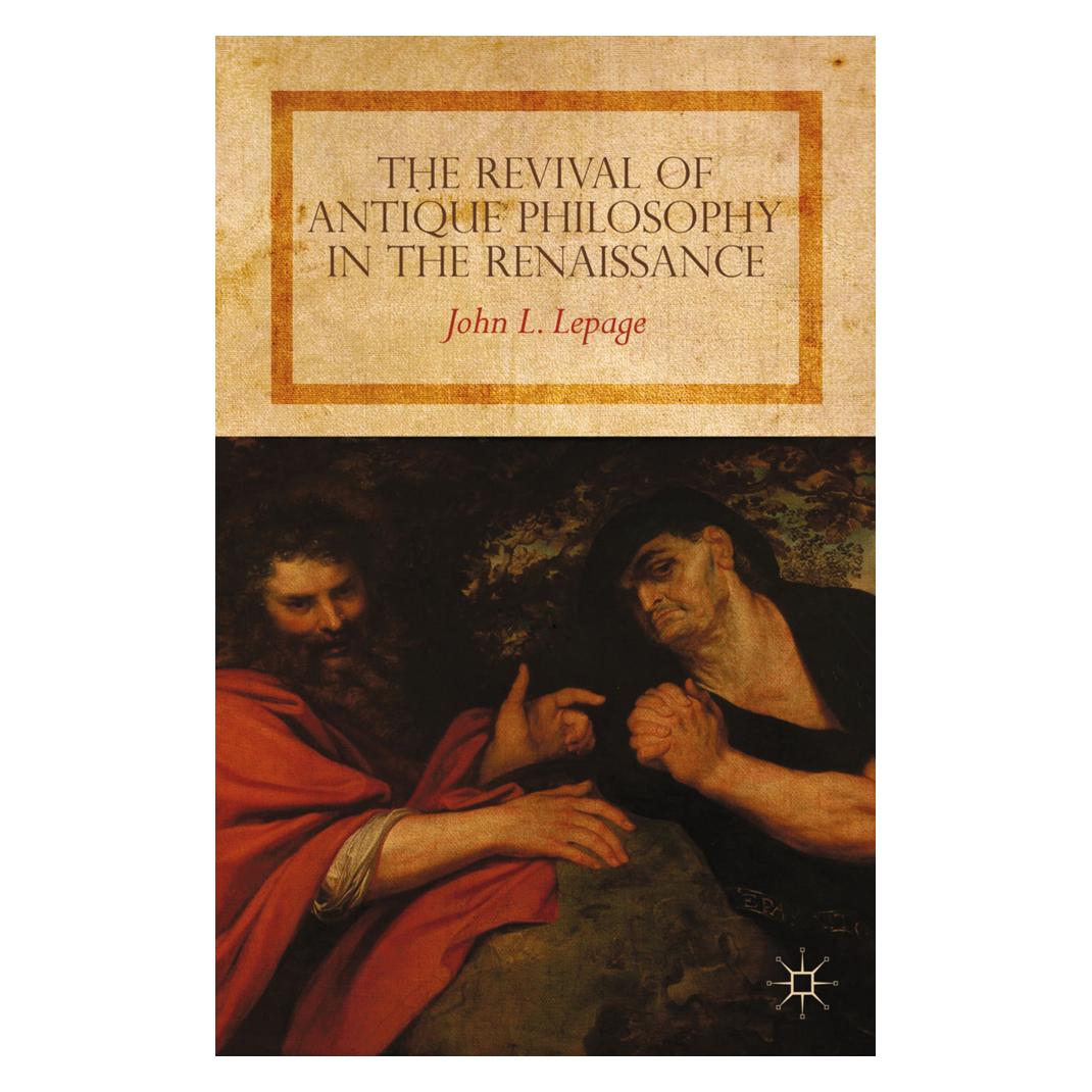 Springer The Revival of Antique Philosophy in the Renaissance (Englisch, Softcover, John L Lepage) (55943804)