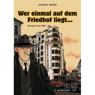 Wer einmal auf dem Friedhof liegt… / Nestor Burma Band 23, Gebundene Ausgabe von Leo Malet, Schreiber & Leser, 978-3-941239-80-7