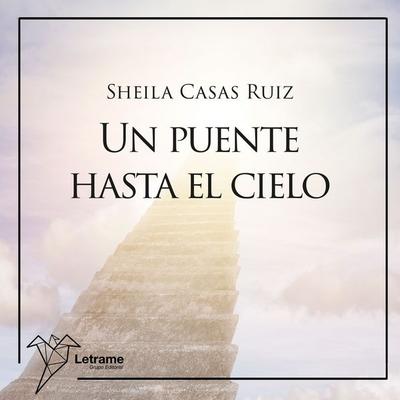 Un puente hasta el cielo - Sheila Casas Ruiz, Audio, 9791370123680