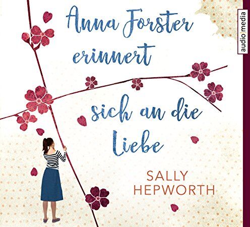 Sally Hepworth - Anna Forster erinnert sich an die Liebe - Preis vom 09.10.2026 07:28:09 h