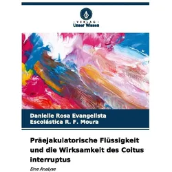 Rosa Evangelista:Präejakulatorische Flü, Fachbücher von Danielle Rosa Evangelista, Escolastica R F Moura