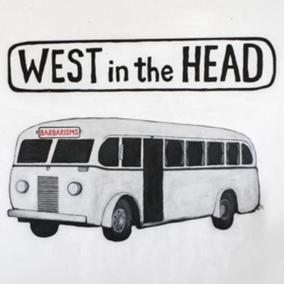 West In The Head - Barbarisms, Vinyl