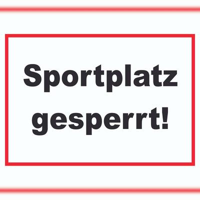 HB-Druck Sportplatz gesperrt Schild A2 (420x594mm)