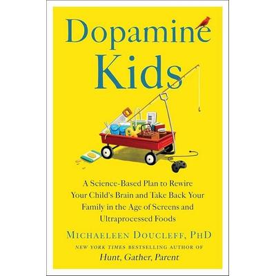 Dopamine Kids, Taschenbuch von Michaeleen Doucleff, Simon + Schuster LLC, 978-1-66822-886-9
