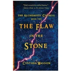 The Flaw in the Stone: The Alchemists' Council, Book 2, Belletristik von Cynthea Masson