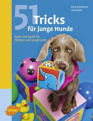 Kyra Sundance - 51 Tricks für junge Hunde: Spiel und Spaß für Welpen und Junghunde - Preis vom 18.10.2026 15:28:09 h