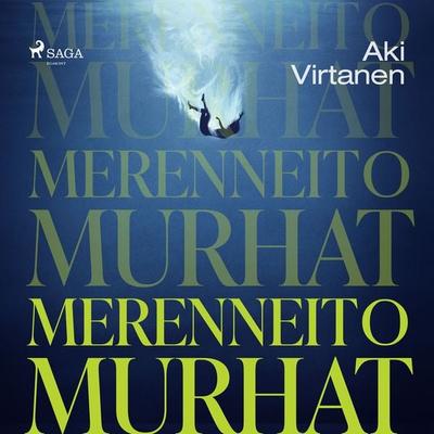 Merenneitomurhat - Aki Virtanen, Audio, 9788726880021