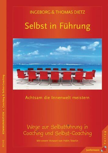 Ingeborg Dietz - Selbst in Führung. Achtsam die Innenwelt meistern. - Preis vom 30.09.2026 09:01:18 h