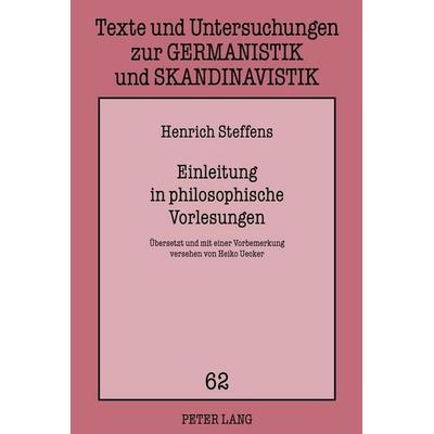 Einleitung in philosophische Vorlesungen, Gebundene Ausgabe von Henrich Steffens, Peter Lang GmbH, Internationaler Verlag der Wissenschaften,
