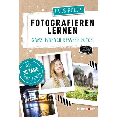 Fotografieren lernen, Taschenbuch von Lars Poeck, Humboldt Verlag, 978-3-86910-371-6