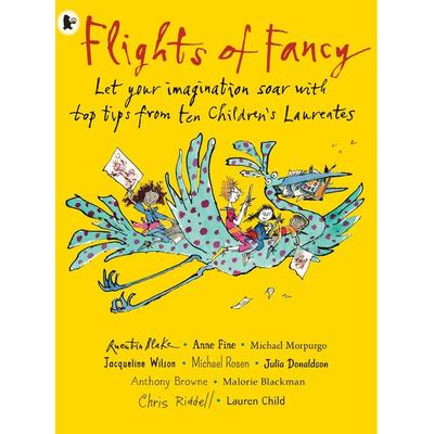 Flights of Fancy: Stories, Pictures and Inspiration from Ten Children's Laureates, Taschenbuch von Various, Walker Books UK, 978-1-4063-9132-9