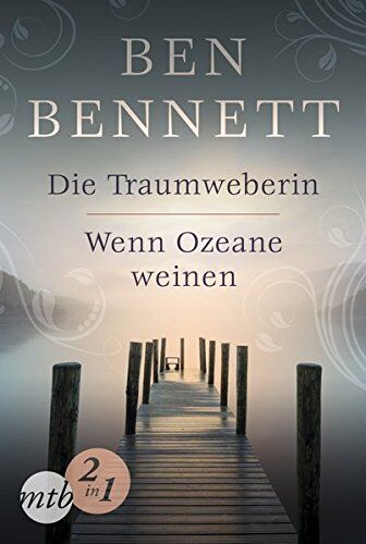Ben Bennett - Die Traumweberin / Wenn Ozeane weinen - Preis vom 02.10.2026 23:42:20 h