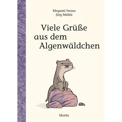 Viele Grüße aus dem Algenwäldchen, Gebundene Ausgabe von Megumi Iwasa, Moritz, 978-3-89565-396-4