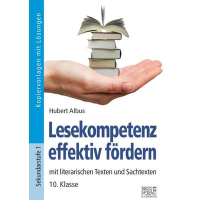 Lesekompetenz effektiv fördern - 10. Klasse, Taschenbuch von Hubert Albus, Brigg, 978-3-95660-176-7
