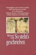 Werner Gitt - So steht's geschrieben. Zur Wahrhaftigkeit der Bibel - Preis vom 30.09.2026 09:01:18 h
