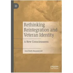 Rethinking Reintegration and Veteran Identity, Sachbücher von Jeni Ruth Hunniecutt