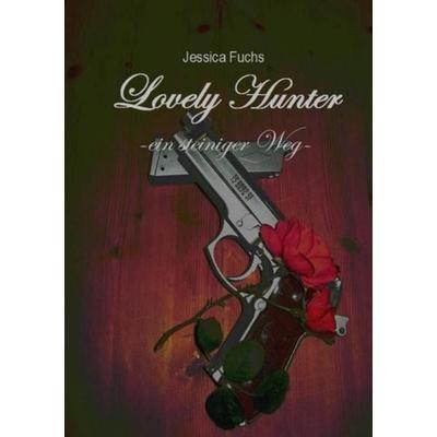 Lovely Hunter / Lovely Hunter - ein steiniger Weg, Taschenbuch von Jessica Blöss, Epubli, 978-3-7418-7164-1