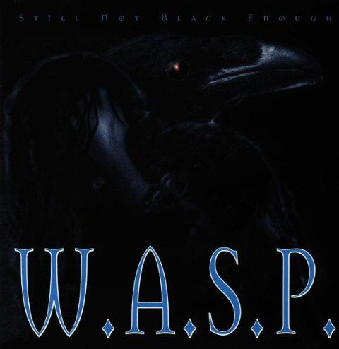 W.a.S.P. - Still not black enough - Preis vom 14.10.2026 23:07:16 h