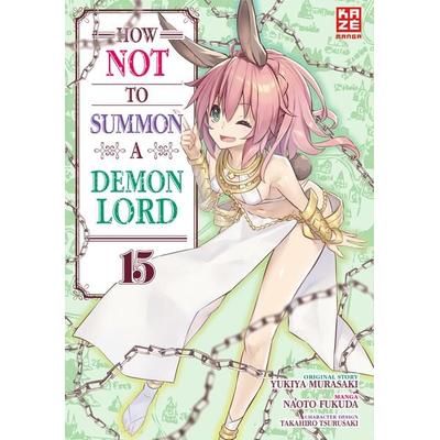 How NOT to Summon a Demon Lord – Band 15, Taschenbuch von Naoto Fukuda, Kazé, 978-2-88951-244-7