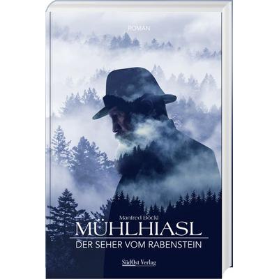 Mühlhiasl, Gebundene Ausgabe von Manfred Böckl, Südost, 978-3-95587-819-1