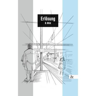 Erlösung, Taschenbuch von B. Wild, Buch & media, 978-3-95780-086-2
