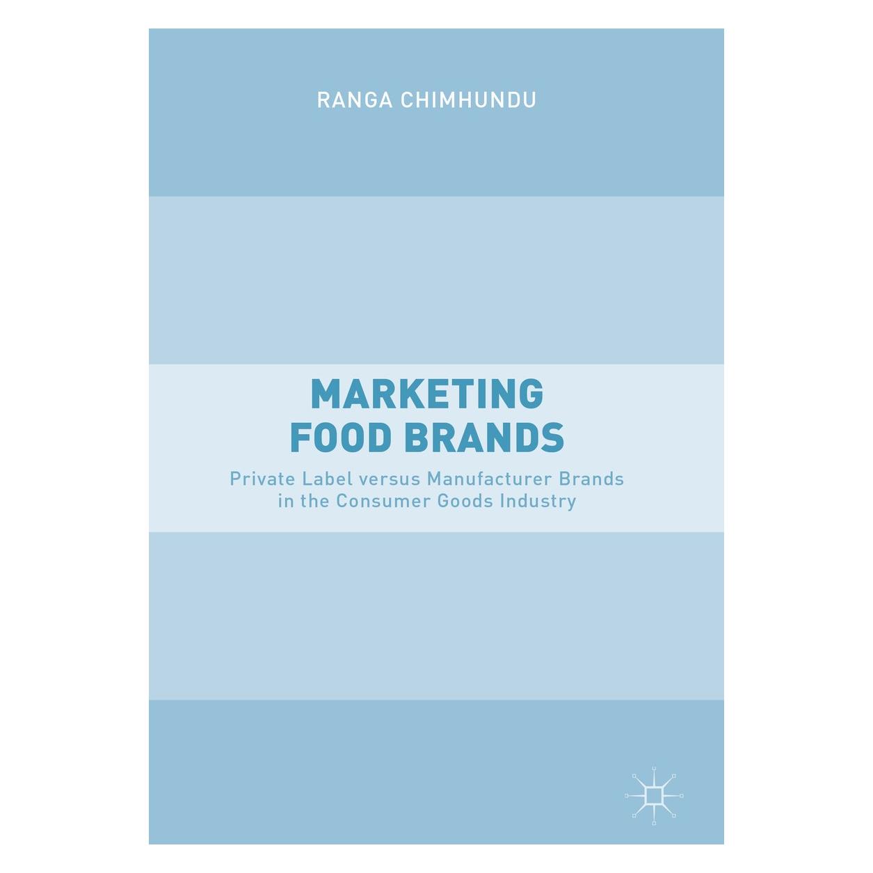 Springer Chimhundu:Marketing Food Brands (Englisch, Hardcover, Ranga Chimhundu) (9783319758312)