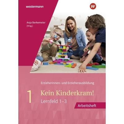 Kein Kinderkram!, Taschenbuch von Regine Böhm,Martin Gehlen,Bettina Lamm,Stefanie Dreissen,Tim Rohrmann, Westermann Berufliche Bildung,