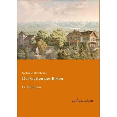 Der Garten des Bösen, Taschenbuch von Nathaniel Hawthorne, Leseklassiker, 978-3-95563-561-9