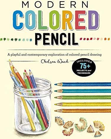 Chelsea Ward - Ward, C: Modern Colored Pencil: A Playful and Contemporary Exploration of Colored Pencil Drawing - Includes 75+ Projects and Techniques - Preis vom 09.10.2026 07:28:09 h