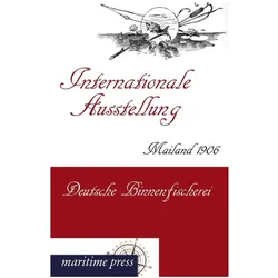 Internationale Ausstellung Mailand 1906: Deutsche Binnenfischerei, Ratgeber von Deutscher Fischerei-Verein