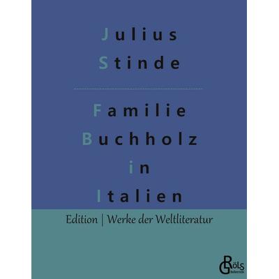 Buchholzens in Italien, Taschenbuch von Julius Stinde, Gröls Verlag, 978-3-9882887-5-2