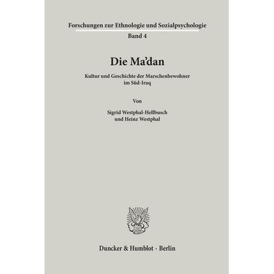 Die Ma'dan.; Taschenbuch von Sigrid Westphal-Hellbusch,Heinz Westphal, Duncker & Humblot, 978-3-428-01682-2