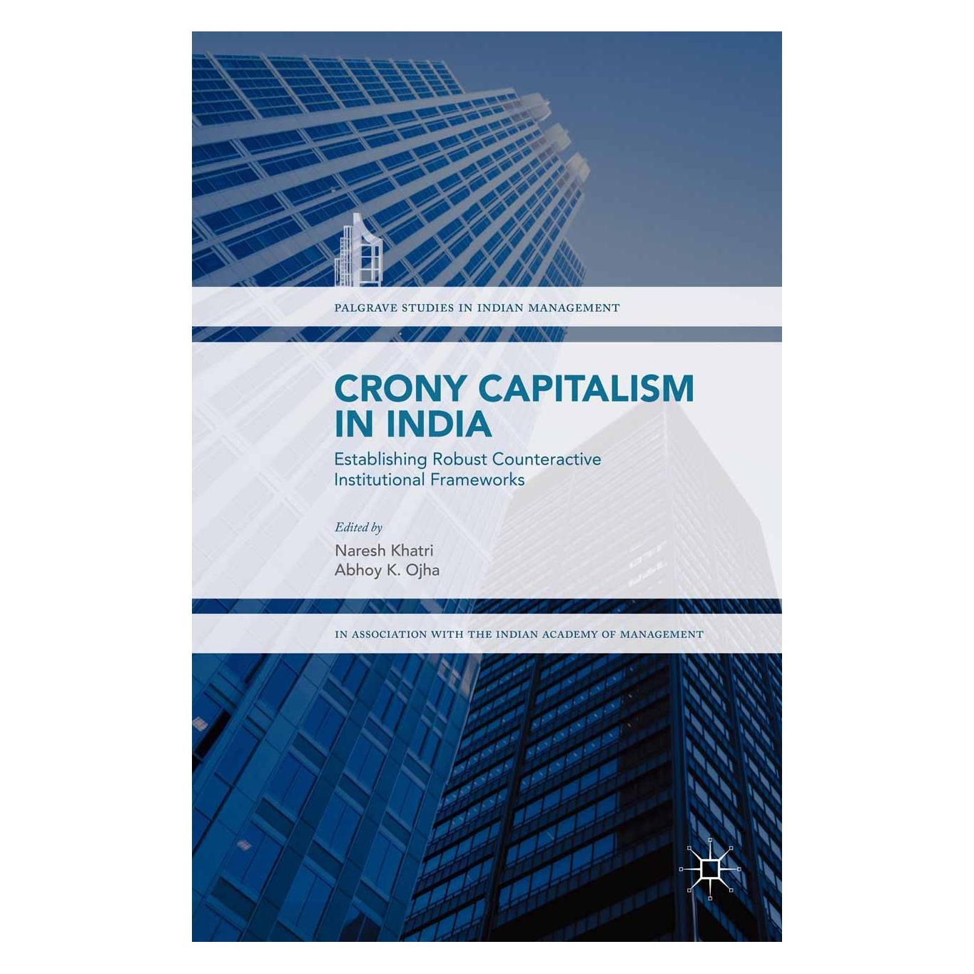 Palgrave Macmillan Uk Crony Capitalism in India (Englisch, Hardcover, Abhoy K. Ojha, Naresh Khatri) (9781137582867)