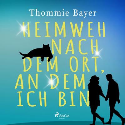 Heimweh nach dem Ort, an dem ich bin - Thommie Bayer, Audio, 9788728497944