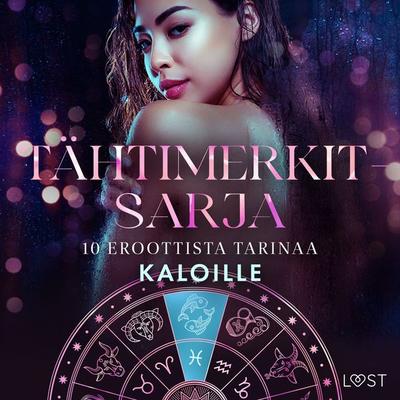 Tähtimerkit-sarja: 10 eroottista tarinaa kaloille - Olrik,Vanessa Salt,Elena Lund,Nicole Löv,Marie Metso, Audio, 9788727103891