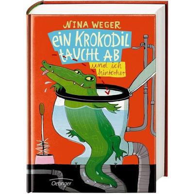Ein Krokodil taucht ab, Gebundene Ausgabe von Nina Weger, Oetinger