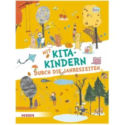Mit Kitakindern durch die Jahreszeiten, Fachbücher von Herder Pädagogik, Julia Dürr