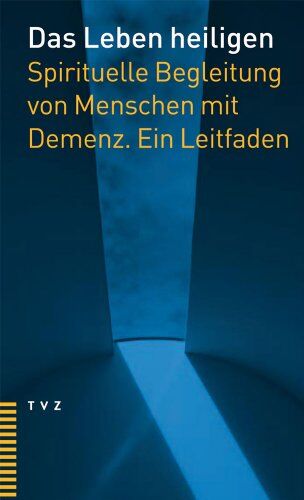 Anemone Eglin - Das Leben heiligen: Spirituelle Begleitung von Menschen mit Demenz. Ein Leitfaden - Preis vom 19.10.2026 19:33:35 h