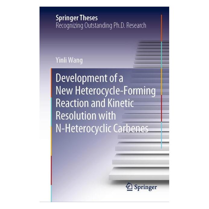 Springer Development of a New Heterocycle-Forming Reaction and Kinetic Resolution with N- (Englisch, Hardcover, Yinli Wang) (71874084)